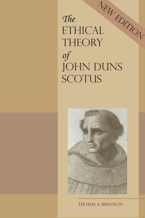 Cover of the book The Ethical Theory of John Duns Scotus by Kenan B. Osborne