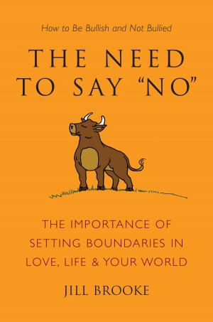 Cover of the book The Need to Say No by William Smith, Keith Burns, Christopher Volgraf