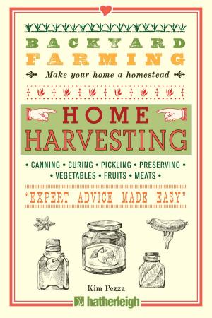 Cover of the book Backyard Farming: Home Harvesting by Carol Edison