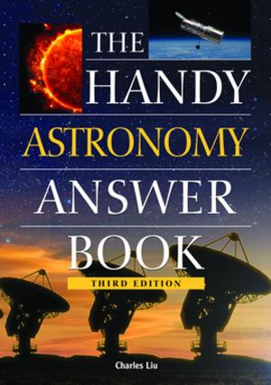 Cover of the book The Handy Astronomy Answer Book by Dr. Daniel S. Burt Ph.D., Deborah G. Felder