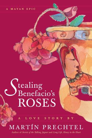 Cover of the book Stealing Benefacio's Roses by Patricia Cori