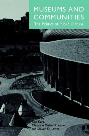 Cover of the book Museums and Communities by Wilfred E. Richard, William Fitzhugh