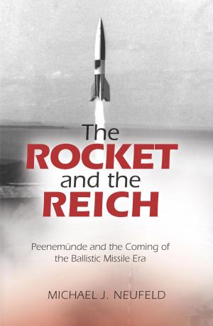 Cover of the book The Rocket and the Reich by Richard A. Serrano