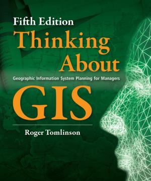 Cover of the book Thinking About GIS by Christian Harder, Tim Ormsby, Thomas Balstrom, David Smith, Nathan Strout, Steven Moore