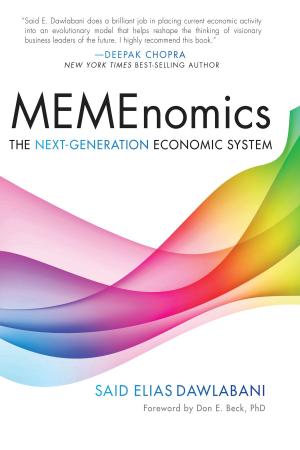 Cover of the book Memenomics by Deepak Chopra, Ervin Laszlo, Ph.D., Stanislav Grof