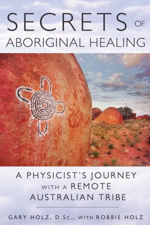 Cover of the book Secrets of Aboriginal Healing by Jutta Besta-Hecker