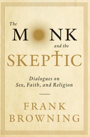 Cover of the book The Monk and the Skeptic by Steven Church
