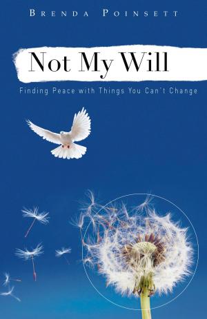 Cover of the book Not My Will by Kathi Macias