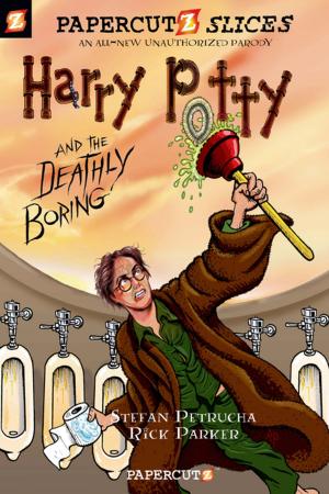 Cover of the book Papercutz Slices #1: Harry Potty and the Deathly Boring by David Gallaher