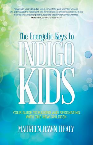 Cover of the book The Energetic Keys to Indigo Kids by Danny Penman, PhD