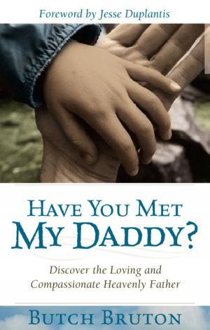 Cover of the book Have You Met My Daddy? by Woodworth-Etter, Maria