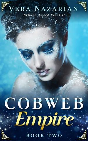 Cover of the book Cobweb Empire by Vera Nazarian