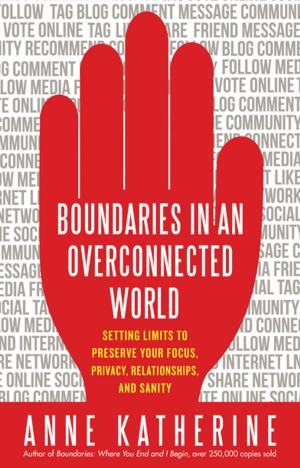 Cover of the book Boundaries in an Overconnected World by Mantak Chia, Dena Saxer