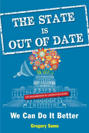 Cover of the book The State Is Out of Date by Laura Bond