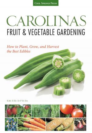 Cover of the book Carolinas Fruit & Vegetable Gardening by Editors of Cool Springs Press