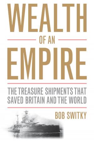 Cover of the book Wealth of an Empire by Joseph Janczak