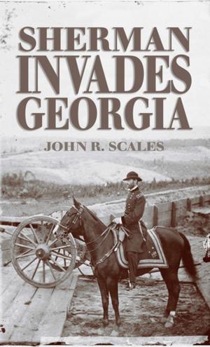 Cover of the book Sherman Invades Georgia by Elmer Renner, Ken Birks
