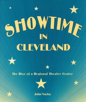 Cover of the book Showtime in Cleveland by Larry Gara, Lenna Mae Gara