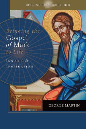 Book cover of Opening the Scriptures Bringing the Gospel of Mark to Life