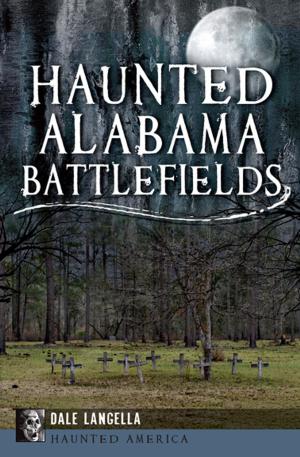 Cover of Haunted Alabama Battlefields