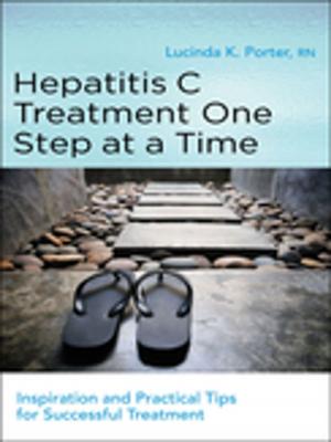 Cover of the book Hepatitis C Treatment One Step at a Time by James Wyss, MD, MPT