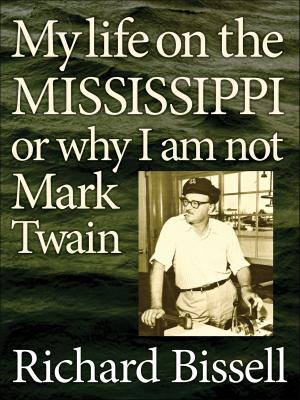 Cover of the book My Life on the Mississippi by Daniel P Mannix