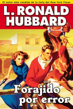 Cover of the book Forajido por error by L. Ron Hubbard