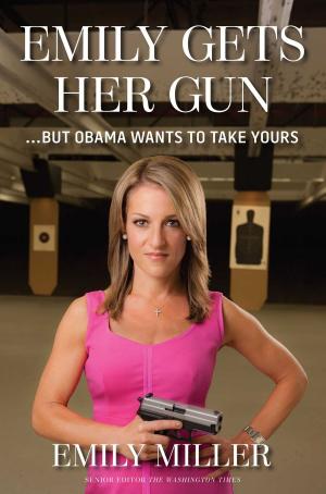 Cover of the book Emily Gets Her Gun by Newt Gingrich