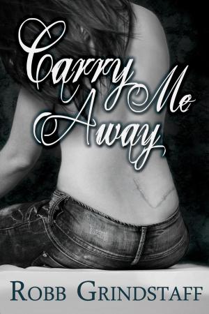 Cover of the book Carry Me Away by Courtney Psak