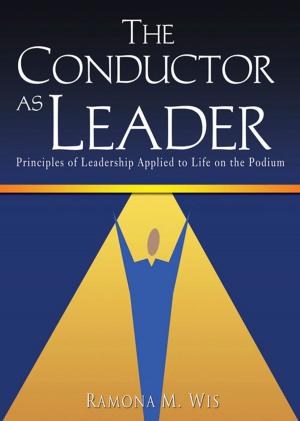Cover of the book The Conductor as Leader by Paul Kimpton, Ann Kaczkowski Kimpton