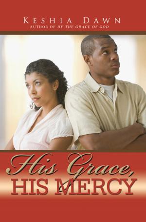 Cover of the book His Grace, His Mercy by Nika Michelle, Racquel Williams