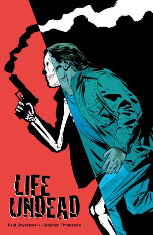 Cover of the book Life Undead by Lynch, Brian; Urru, Franco; Peterson, David; Madden, Chris; Campbell, Ross; Schiti, Valerio