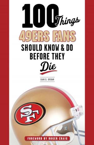Cover of the book 100 Things 49ers Fans Should Know & Do Before They Die by Theo Fleury, Kirstie McLellan Day, Wayne Gretzky