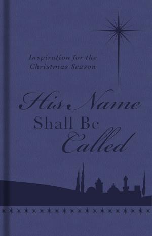 Cover of the book His Name Shall Be Called by Cathy Marie Hake