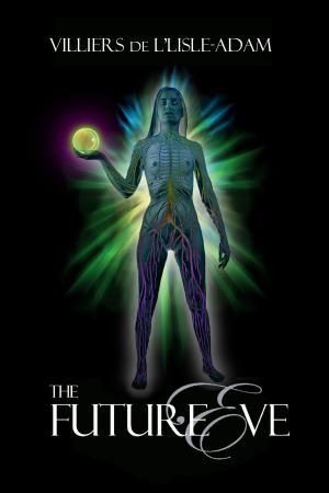 Cover of the book The Future Eve by Nichole Chase