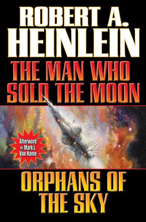 Book cover of The Man Who Sold the Moon and Orphans of the Sky
