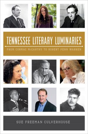 Cover of the book Tennessee Literary Luminaries by Vicky Unwin