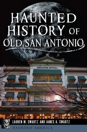 Book cover of Haunted History of Old San Antonio