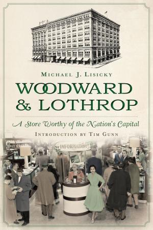 Cover of the book Woodward & Lothrop by John Minnis, Lauren McGregor, Old Newsboys' Goodfellow Fund