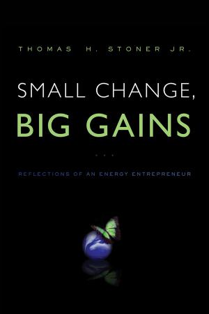 Cover of the book Small Change, Big Gains by Patti Wheeler, Keith Hemstreet