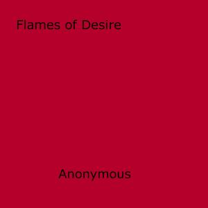 Cover of the book Flames of Desire by Lila Van Saher