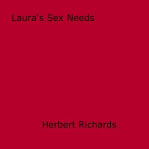 Cover of the book Laura's Sex Needs by Robert Slatzer