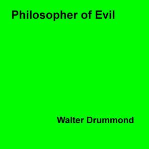 Cover of the book Philosopher of Evil by Anna Elisabet Weirauch