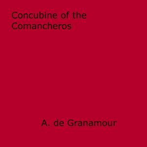 Cover of the book Concubine of the Comancheros by Jim Montague