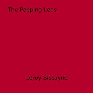 Cover of the book The Peeping Lens by Joan Cabot