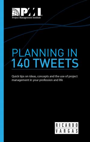 Cover of the book Planning in 140 Tweets by Project Management Institute