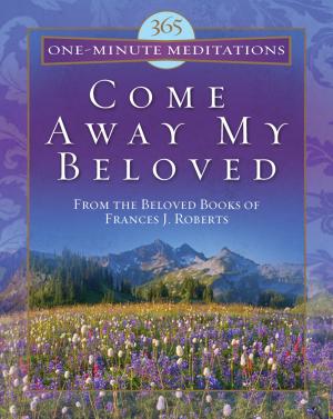 Book cover of 365 One-Minute Meditations from Come Away My Beloved