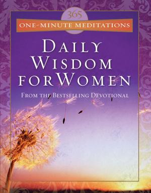 Cover of the book 365 One-Minute Meditations From Daily Wisdom For Women by Wanda E. Brunstetter