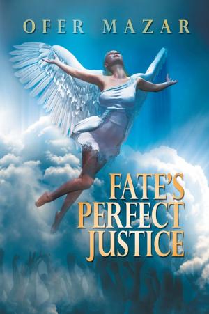 Cover of the book Fate's Perfect Justice by Justine Elvira