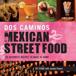 Cover of the book Dos Caminos Mexican Street Food by Andy Dumas, Jamie Dumas
